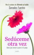 sedúceme otra vez (ebook)-sonsoles fuentes-9788408108597 sedúceme otra vez (ebook)-sonsoles fuentes-9788408108597