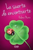 la suerte de encontrarte (ebook)-helen nieto-9788408137597 la suerte de encontrarte (ebook)-helen nieto-9788408137597