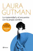 la maternidad y el encuentro con la propia sombra-laura gutman-9788408141297 la maternidad y el encuentro con la propia sombra-laura gutman-9788408141297
