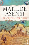 el origen perdido-matilde asensi-9788408143697 el origen perdido-matilde asensi-9788408143697