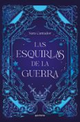 Ebook nederlands descargar LAS ESQUIRLAS DE LA GUERRA de SARA CANTADOR