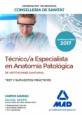 técnico/a especialista en anatomía patológica, de instituciones sanitarias de la agencia valenciana de salud. test y supuestos-9788414207697 técnico/a especialista en anatomía patológica, de instituciones sanitarias de la agencia valenciana de salud. test y supuestos-9788414207697