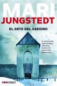 el arte del asesino (saga anders knutas 4)-mari jungstedt-9788415140597 el arte del asesino (saga anders knutas 4)-mari jungstedt-9788415140597