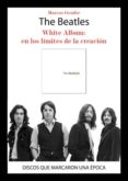 the beatles. white album: en los limites de la creacion-marcos gendre-9788415191797 the beatles. white album: en los limites de la creacion-marcos gendre-9788415191797