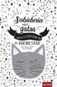 sabiduria de gatos: mi cuaderno de bienestar-anne-solange tardy-9788415618997 sabiduria de gatos: mi cuaderno de bienestar-anne-solange tardy-9788415618997