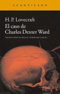 el caso de charles dexter ward-h.p. lovecraft-9788415689997 el caso de charles dexter ward-h.p. lovecraft-9788415689997