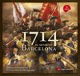 1714 el setge de barcelona-guillem h. pongiluppi-francesc x. hernàndez carmona-9788415695097 1714 el setge de barcelona-guillem h. pongiluppi-francesc x. hernàndez carmona-9788415695097