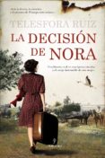 la decision de nora-telesfora ruiz-9788415828297 la decision de nora-telesfora ruiz-9788415828297