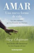 amar. una nueva forma de vida-gary chapman-9788415870197 amar. una nueva forma de vida-gary chapman-9788415870197