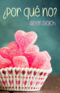 ¿por qué no? (ebook)-aileen diolch-9788415952497 ¿por qué no? (ebook)-aileen diolch-9788415952497
