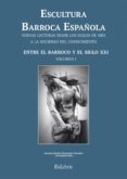 escultura barroca española. entre el barroco y el siglo xxi (ebook)-9788416110797 escultura barroca española. entre el barroco y el siglo xxi (ebook)-9788416110797