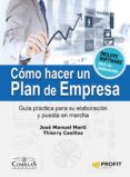 como hacer un plan de empresa: guia practica para su elaboracion y puesta en marcha-jose manuel marti-9788416115297 como hacer un plan de empresa: guia practica para su elaboracion y puesta en marcha-jose manuel marti-9788416115297