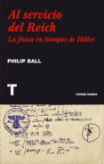 al servicio del reich (ebook)-philip ball-9788416142897 al servicio del reich (ebook)-philip ball-9788416142897