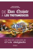 de don quijote a los trotamusicos. los dibujos animados de cruz delgado-jorge san roman-cruz delgado sanchez-9788416217397 de don quijote a los trotamusicos. los dibujos animados de cruz delgado-jorge san roman-cruz delgado sanchez-9788416217397