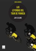 las leyendas del tour de francia-jan cleijne-9788416223497 las leyendas del tour de francia-jan cleijne-9788416223497