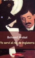 yo servi al rey de inglaterra (rustica)-bohumil hrabal-9788416252497 yo servi al rey de inglaterra (rustica)-bohumil hrabal-9788416252497