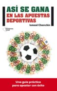 así se gana en las apuestas deportivas (ebook)-ismael chanclon-9788416429097 así se gana en las apuestas deportivas (ebook)-ismael chanclon-9788416429097