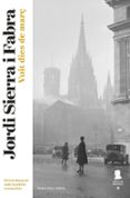 vuit dies de març (inspector mascarell 8): un assassi lliure en plena guerra dels tramvies del 1951-jordi sierra i fabra-9788416430697 vuit dies de març (inspector mascarell 8): un assassi lliure en plena guerra dels tramvies del 1951-jordi sierra i fabra-9788416430697