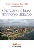 cartagena de indias: territorio literario-carlos vasquez-zawadzki-9788416447497 cartagena de indias: territorio literario-carlos vasquez-zawadzki-9788416447497