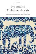 el elefante del visir-ivo andric-9788416461097 el elefante del visir-ivo andric-9788416461097