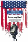 democracy now!: veinte años cubriendo los movimientos que estan cambiando estados unidos-amy goodman-david goodman-9788416537297 democracy now!: veinte años cubriendo los movimientos que estan cambiando estados unidos-amy goodman-david goodman-9788416537297