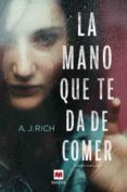 la mano que te da de comer (ebook)-a. j. rich-9788416690497 la mano que te da de comer (ebook)-a. j. rich-9788416690497