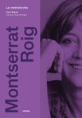 montserrat roig. la memòria vida-aina torres rexach-9788416698097 montserrat roig. la memòria vida-aina torres rexach-9788416698097