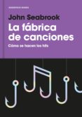 la fábrica de canciones (ebook)-john seabrook-9788416709397 la fábrica de canciones (ebook)-john seabrook-9788416709397