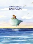 sofia, lucas y el ballenato-vicent marco-9788416900497 sofia, lucas y el ballenato vicent marco 9788416900497
