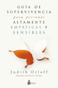 guia de supervivencia para personas altamente empaticas y sensibl es-judith orloff-9788417030797 guia de supervivencia para personas altamente empaticas y sensibl es-judith orloff-9788417030797