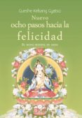 nuevo ocho pasos hacia la felicidad: el modo budista de amar-gueshe kelsang gyatso-9788417112097 nuevo ocho pasos hacia la felicidad: el modo budista de amar-gueshe kelsang gyatso-9788417112097