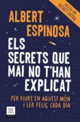 els secrets que mai no t han explicat (ed. actualitzada)-albert espinosa-9788417444297 els secrets que mai no t han explicat (ed. actualitzada)-albert espinosa-9788417444297