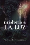 Descarga gratuita de ebooks móviles en jar EL MISTERIO DE LA LUZ de PURIFICACIÓN GONZÁLEZ IBEAS (Spanish Edition) 9788417669997