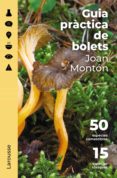 Descargar ebooks en italiano GUIA PRÀCTICA DE BOLETS
         (edición en catalán) de JOAN MONTON 9788418882197