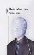 amado amo (ebook)-rosa montero-9788420412597 amado amo (ebook)-rosa montero-9788420412597