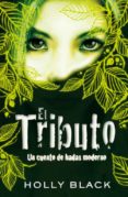 el tributo-holly black-9788420423197 el tributo-holly black-9788420423197