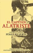 el capitan alatriste (serie capitan alatriste 1) (ed. especial an otada por alberto montaner)-arturo perez-reverte-carlota perez-reverte-9788420474397 el capitan alatriste (serie capitan alatriste 1) (ed. especial an otada por alberto montaner)-arturo perez-reverte-carlota perez-reverte-9788420474397