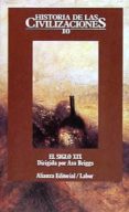 historia de las civilizaciones: el siglo xix: las condiciones del progreso (t.10)-asa briggs-9788420603797 historia de las civilizaciones: el siglo xix: las condiciones del progreso (t.10)-asa briggs-9788420603797