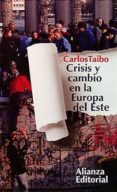 crisis y cambio en la europa del este-carlos taibo-9788420607597 crisis y cambio en la europa del este-carlos taibo-9788420607597