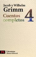 cuentos completos 4-jacob grimm-wilhelm grimm-9788420649597 cuentos completos 4-jacob grimm-wilhelm grimm-9788420649597