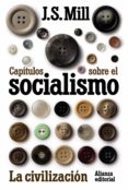 capitulos sobre el socialismo: la civilizacion-j.s. mill-9788420654997 capitulos sobre el socialismo: la civilizacion-j.s. mill-9788420654997
