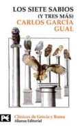 los siete sabios (y tres mas)-carlos garcia gual-9788420661797 los siete sabios (y tres mas)-carlos garcia gual-9788420661797