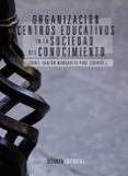 organizacion de centros educativos en la sociedad del conocimient o-isabel canton mayo-margarita (coords.) pino-juste-9788420684697 organizacion de centros educativos en la sociedad del conocimient o-isabel canton mayo-margarita (coords.) pino-juste-9788420684697