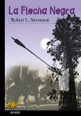 la flecha negra-robert louis stevenson-9788420712697 la flecha negra-robert louis stevenson-9788420712697