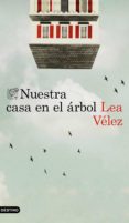 nuestra casa en el árbol (ebook)-lea velez-9788423352197 nuestra casa en el árbol (ebook)-lea velez-9788423352197