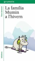 la familia mumin a l hivern-tove jansson-9788424643997 la familia mumin a l hivern-tove jansson-9788424643997