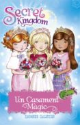 un casament magic (secret kingdom)-rosie banks-9788424662097 un casament magic (secret kingdom)-rosie banks-9788424662097