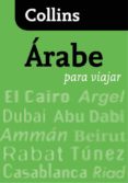 collins arabe para viajar (guia de conversacion)-9788425343797 collins arabe para viajar (guia de conversacion)-9788425343797