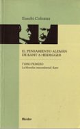 el pensamiento aleman de kant a heidegger (t.1) (2ª ed.)-eusebi colomer-9788425415197 el pensamiento aleman de kant a heidegger (t.1) (2ª ed.)-eusebi colomer-9788425415197