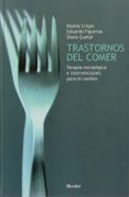 trastornos del comer: terapia estrategica e intervenciones para e l cambio-diana guelar-rosina crispo-9788425418297 trastornos del comer: terapia estrategica e intervenciones para e l cambio-diana guelar-rosina crispo-9788425418297